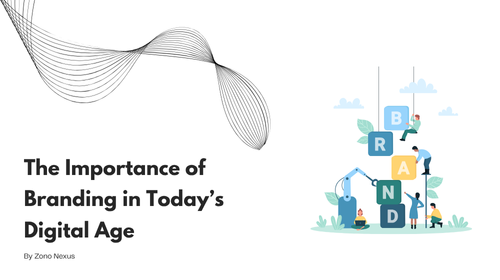 The Importance of Branding in Today’s Digital Age